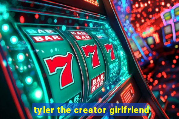 tyler the creator girlfriend